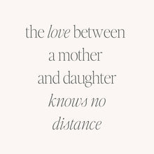 The Love Between A Mother And Daughter Knows No Distance: Silver / Whisper
